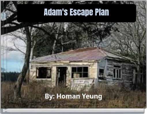 Adam's Escape Plan