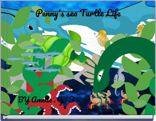 Penny's sea Turtle Life