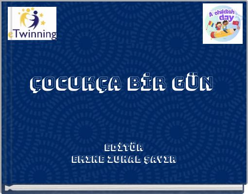 ÇOCUKÇA BİR GÜN