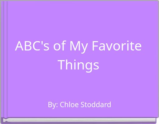 ABC's of My Favorite Things