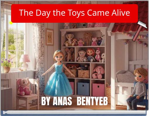 The Day the Toys Came Alive