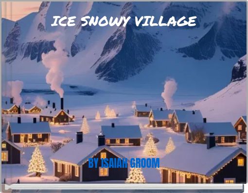 Book Cover for: ICE SNOWY VILLAGE