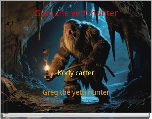 Book Cover for: Greg the yetti hunter