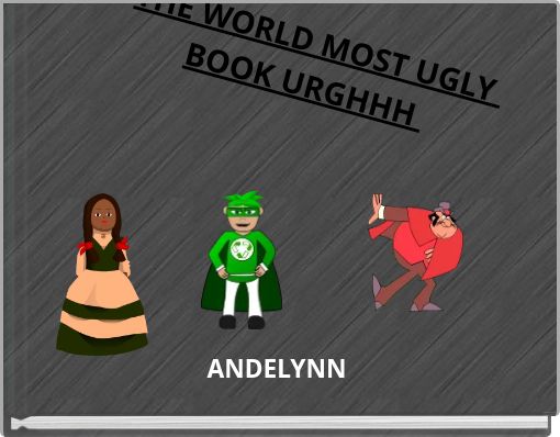 THE WORLD MOST UGLY BOOK URGHHH
