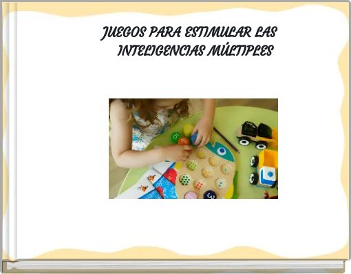 JUEGOS PARA ESTIMULAR LAS INTELIGENCIAS MÚLTIPLES