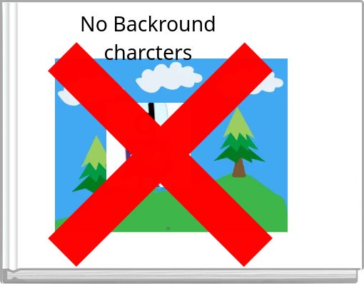 No Backround charcters