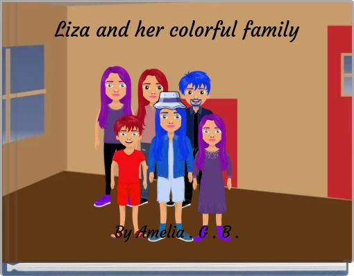 Liza and her colorful family