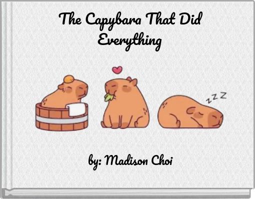 Book Cover for: The Capybara That Did Everything