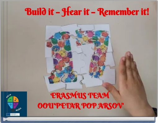 Build it – Hear it – Remember it!