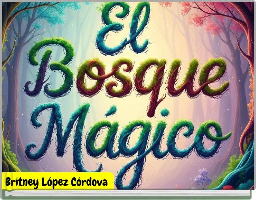 EL BOSQUE MÁGICO