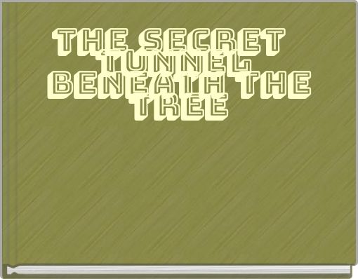 The Secret Tunnel Beneath the Tree