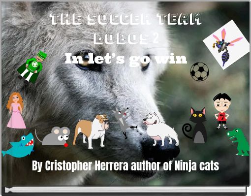 The soccer team lobos 2 In let&rsquo;s go win