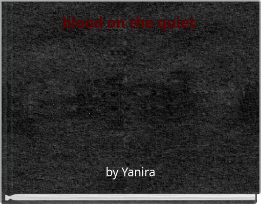 blood on the quiet