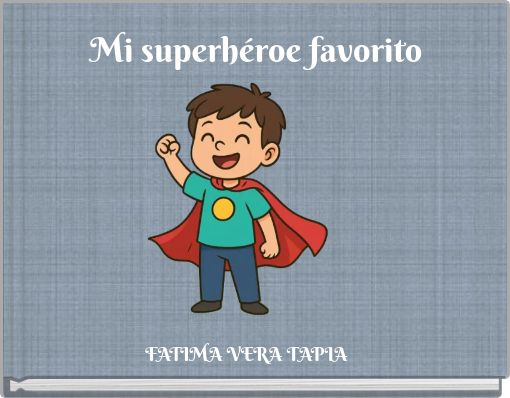 Mi superhéroe favorito