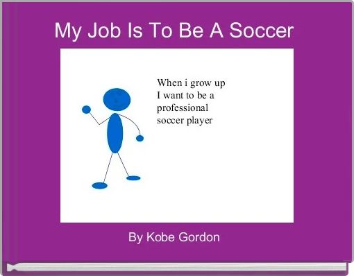 Front cover of 'My Job Is To Be A Soccer ' 