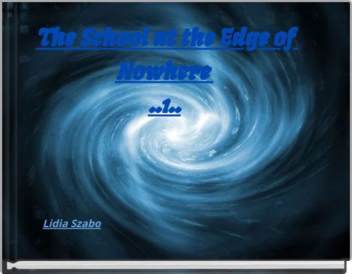 The School at the Edge of Nowhere ..1..