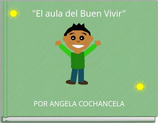 "El aula del Buen Vivir"