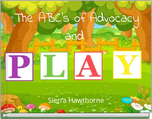 The ABC's of Advocacy and