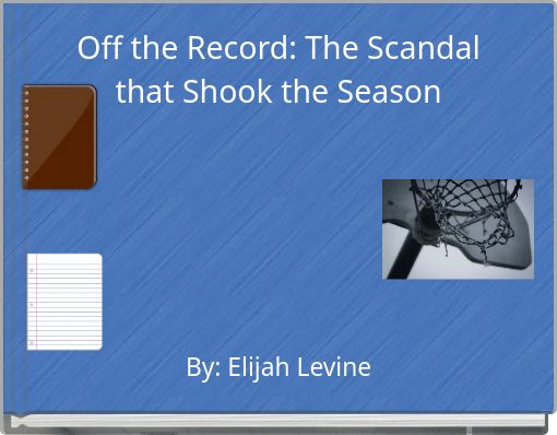 Off the Record: The Scandal that Shook the Season