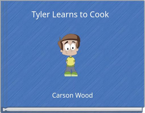 Tyler Learns to Cook