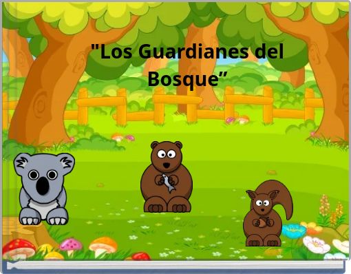"Los Guardianes del Bosque”