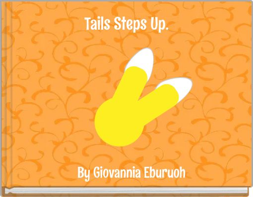 Tails Steps Up.