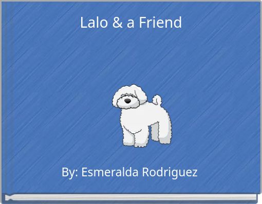Lalo & a Friend