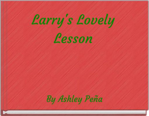 Larry's Lovely Lesson
