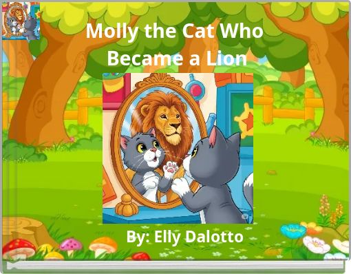 Front cover of 'Molly the Cat Who Became a Lion' 