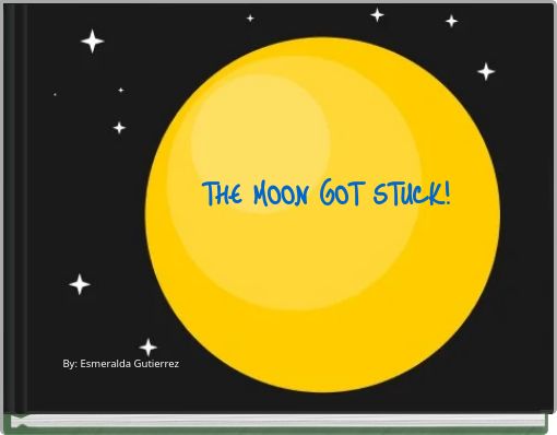THE MOON GOT STUCK!