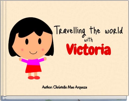 Travelling the world with Victoria