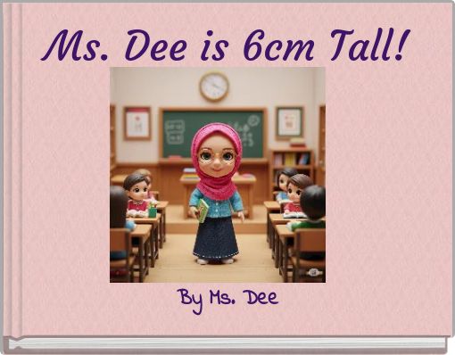Ms. Dee is 6cm Tall!