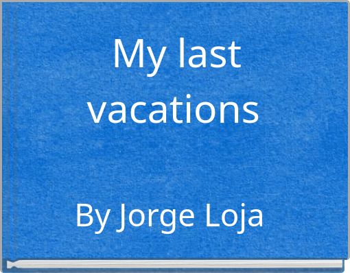 My last vacations