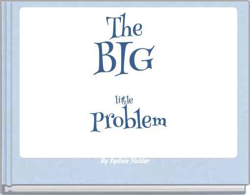 The BIG little Problem