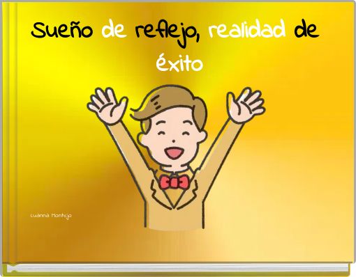 Sueño de reflejo, realidad de éxito