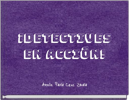 &iexcl;DETECTIVES EN ACCI&Oacute;N!