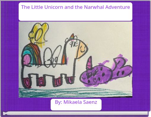 The Little Unicorn and the Narwhal Adventure