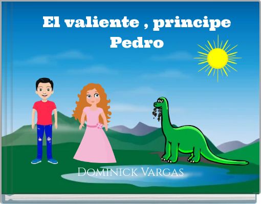 El valiente , principe Pedro