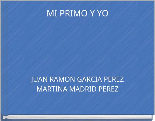 MI PRIMO Y YO