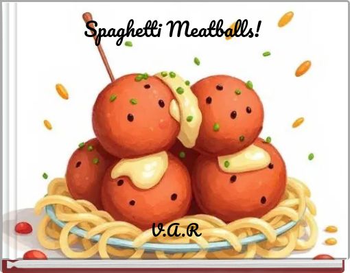 Spaghetti Meatballs!