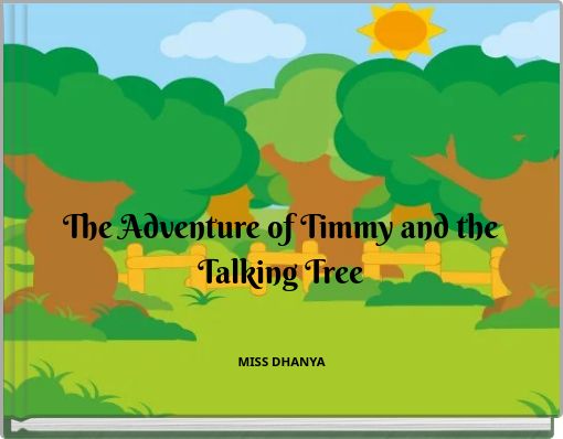 The Adventure of Timmy and the Talking Tree