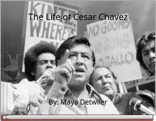 The Life of Cesar Chavez