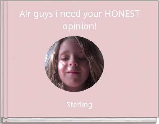 Alr guys i need your HONEST opinion!