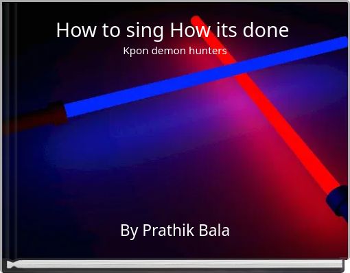 How to sing How its done Kpon demon hunters