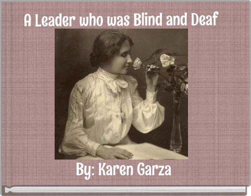 A Leader who was Blind and Deaf