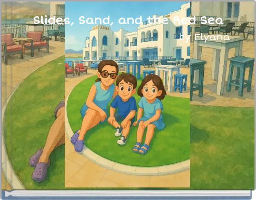 Slides, Sand, and the Red Sea