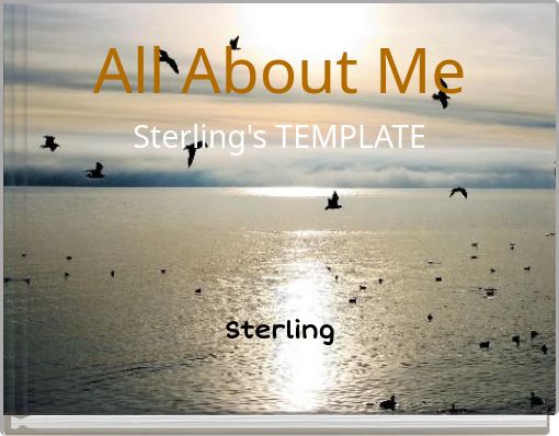 All About Me Sterling's TEMPLATE