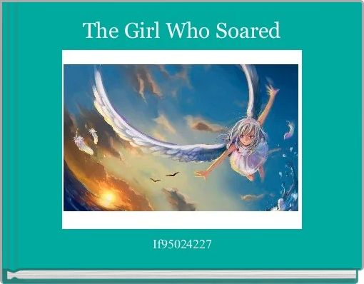 Front cover of 'The Girl Who Soared' 
