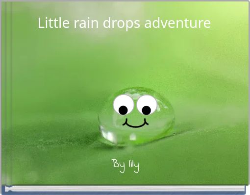 Little rain drops adventure