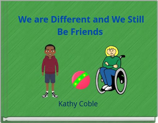 We are Different and We Still Be Friends